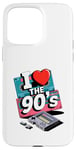 Coque pour iPhone 15 Pro Max I Love The 90's Cassette Player Music Tape Recorder