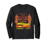 Pompeii Floor is Lava Championship Funny History Lover Long Sleeve T-Shirt