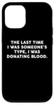 Coque pour iPhone 12/12 Pro Someone's Type Donating Blood – Valentine’s Day Single Humor