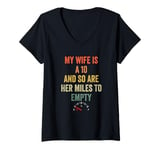 Womens Funny My Wife Is A 10 And So Are Her Miles To Empty Car Love V-Neck T-Shirt