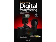 Boken Om Digital Fotografering, Volym 2 | Scott Kelby | Språk: Danska