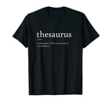 Lover of Dinosaurs Thesaurus English Dictionary TShirt T-Shirt