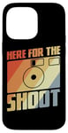 Coque pour iPhone 14 Pro Max Here For The Shoot Funny Photography Joke Camera Enthusiast