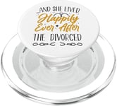 Happy Divorce Party …And She Lived Happily Ever After The PopSockets PopGrip for MagSafe