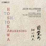 Jacob Kellermann, Ilse Eerens, Tallinn Chamber Orchestra, Christian Karlsen  Hosokawa: Awakening  CD