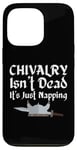 Coque pour iPhone 13 Pro Chivalry Isn't Dead It's Just Napping Ren Faire