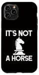 Coque pour iPhone 11 Pro Échecs - It's Not A Horse