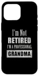 Coque pour iPhone 16 Pro Max Not Retired Professional Grandma - Funny Retirement Retiree