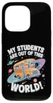 iPhone 13 Pro My Students Are Out Of This World Astronomy Science Bus Case