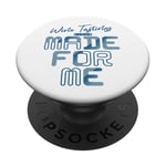 Wine Tastings Were Made For Me - Wine Lover PopSockets Adhesive PopGrip