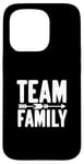 Coque pour iPhone 15 Pro Team Family Forever Together Family Unity