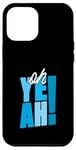 Coque pour iPhone 12 Pro Max Bleu Oh Yeah! Graphique bleu