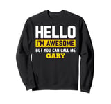 Hello I'm Awesome But Call Me GARY T-Shirt GARY Sweatshirt