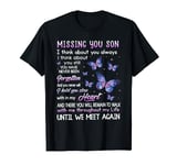 Missing You Son I Think About You Always I Think About You T-Shirt