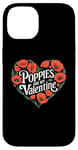 iPhone 14 Poppies Are My Valentine Red Poppy Flower Valentines Day Case