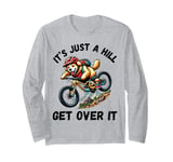 It's Just A Hill Get Over It Golden Retriever Mountain Bike Long Sleeve T-Shirt