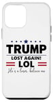 iPhone 12 mini Trump Lost Lol Sign,Trump is a Loser Again Trump Lost Lol Case