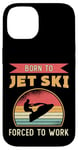 iPhone 14 Born To Jet Ski Rider Water Sports Retro Jetski Jet Skiing Case