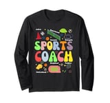 Groovy Sports Coach Art For Men Women Trainers Athletes Long Sleeve T-Shirt