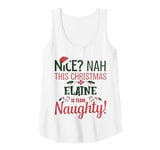 Womens ELAINE Personalized Christmas Naughty Nice ELAINE Name Tank Top