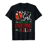 Christmas in July Just A Girl Who Loves Christmas In July T-Shirt