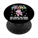 There Will Be Drama And Singing Theater Girl Artist Drama PopSockets Swappable PopGrip