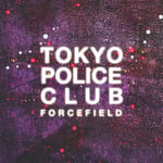 Tokyo Police Club  Forcefield  LP/Vinyl