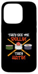 Coque pour iPhone 14 Pro They See Me Rollin They Hatin Rouleau à sushi japonais