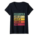 Womens Keep Calm And Let Abuela Handle This Funny Quote Retro V-Neck T-Shirt