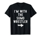 I'm With The Sumo Wrestler Costume Halloween Matching Couple T-Shirt