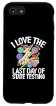 iPhone SE (2020) / 7 / 8 I Love The Last Day Of State Testing Test Day Exam Teacher Case