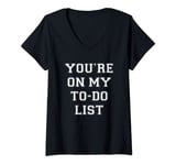 Womens You're On My To Do List V-Neck T-Shirt