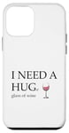 Coque pour iPhone 12 mini Buveur amusant pour amateurs de vin rose avec inscription « I Need a Huge Glass of Wine »