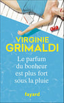 Le parfum du bonheur est plus fort sous la pluie (Littérature Française)