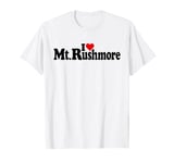 I LOVE HEART MOUNT RUSHMORE MT. RUSHMORE SOUTH DAKOTA T-Shirt