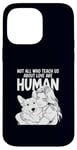 iPhone 14 Pro Max Not All Who Teach Us About Love Are Human Funny Corgi Owner Case