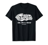 "IDK IDC IDGAF" Three Wise Monkeys: See No Evil... Skeleton T-Shirt