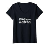 Womens I love you so Matcha V-Neck T-Shirt