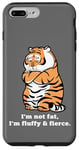 iPhone 7 Plus/8 Plus Adorably Chunky Tiger, Funny Fluffy Big Cat Says:I'm not Fat Case