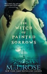 Atria Books Rose, M. J. The Witch of Painted Sorrows: A Novelvolume 1 (Daughters La Lune)