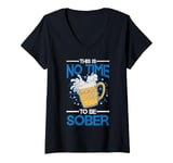 Womens This Is No Time To Be Sober |||--- V-Neck T-Shirt