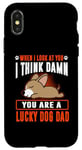 Coque pour iPhone X/XS Chihuahua You Are A Lucky Dog Dad Funny Puppy Dogs Lovers