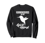 Hummingbirds Are My Spirit Animal Vintage Cute Bird Lover Sweatshirt