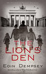 The Lion's Den: A Family Drama in Hitler's Berlin in the 1930s (The Lion's Den Series Book 1)