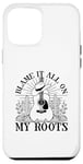 iPhone 12 Pro Max Blame It All On My Roots Fun Country Music Case