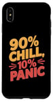 iPhone XS Max 90 Percent Chill 10 Percent Panic Procrastinator Lover Case