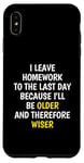 iPhone XS Max I Leave Homework To The Last Day - Funny School Sarcasm Pun Case