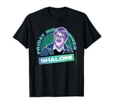 Friday Night Dinner Jim Meme Shalom Funny Parody Lol Slogan T-Shirt