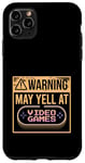 Coque pour iPhone 11 Pro Max AVERTISSEMENT ! PEUT YELLER À DES JEUX VIDÉO Gamer Meme