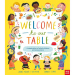 Welcome to Our Table: A Celebration of What Children Eat Everywhere (inbunden, eng)